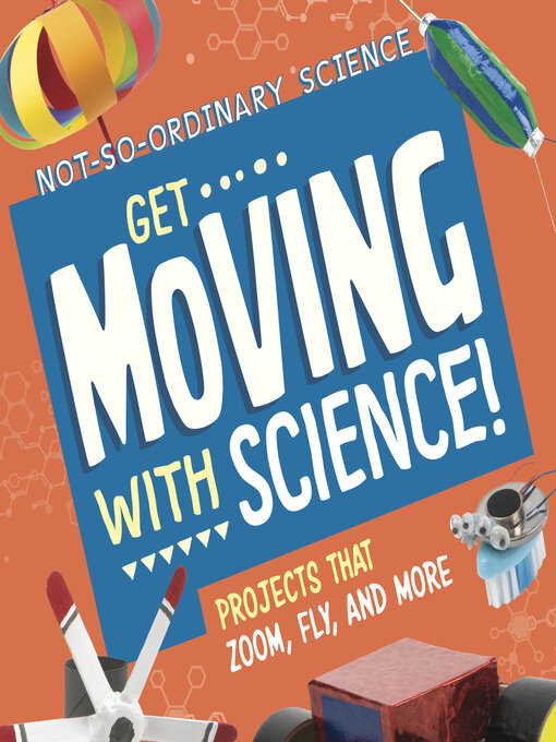 Title details for Get Moving with Science! by Elsie Olson - Available